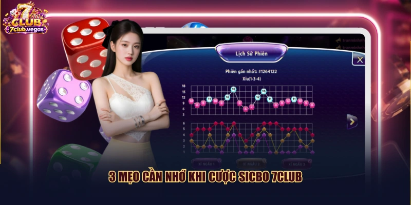 3 mẹo cần nhớ khi cược Sicbo 7CLUB