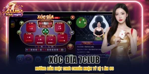 Xóc Đĩa 7CLUB - Hướng Dẫn Luật Chơi Chuẩn Nhận Tỷ Lệ 1 Ăn 95